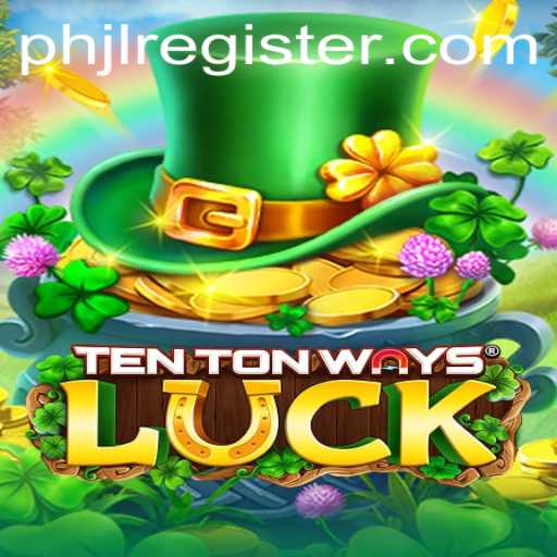 Discover the Thrilling World of TenTonWaysLuck: A Comprehensive Guide